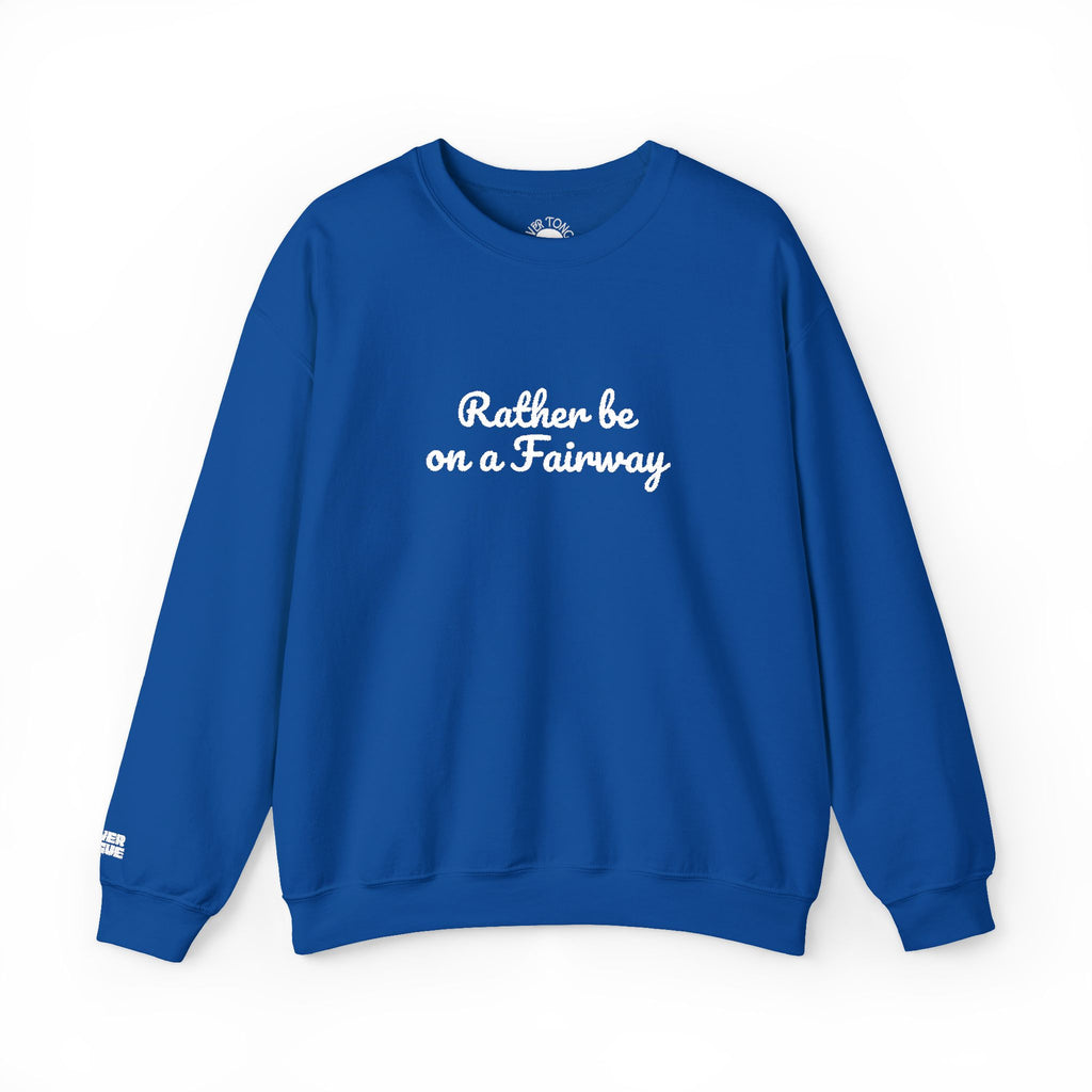 Rather Be On a Fairway - Fairway Crewneck Sweatshirt