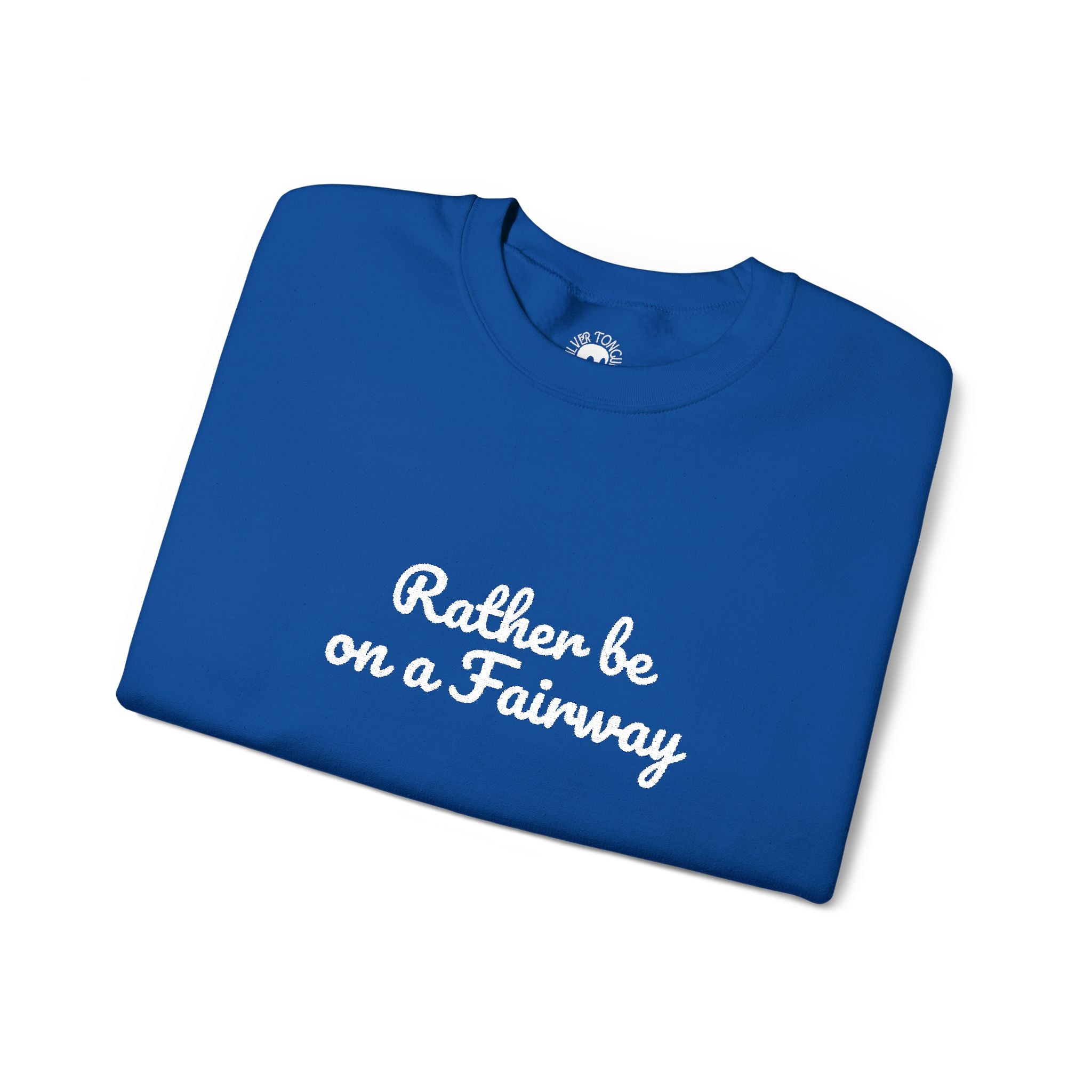 Rather Be On a Fairway - Fairway Crewneck Sweatshirt