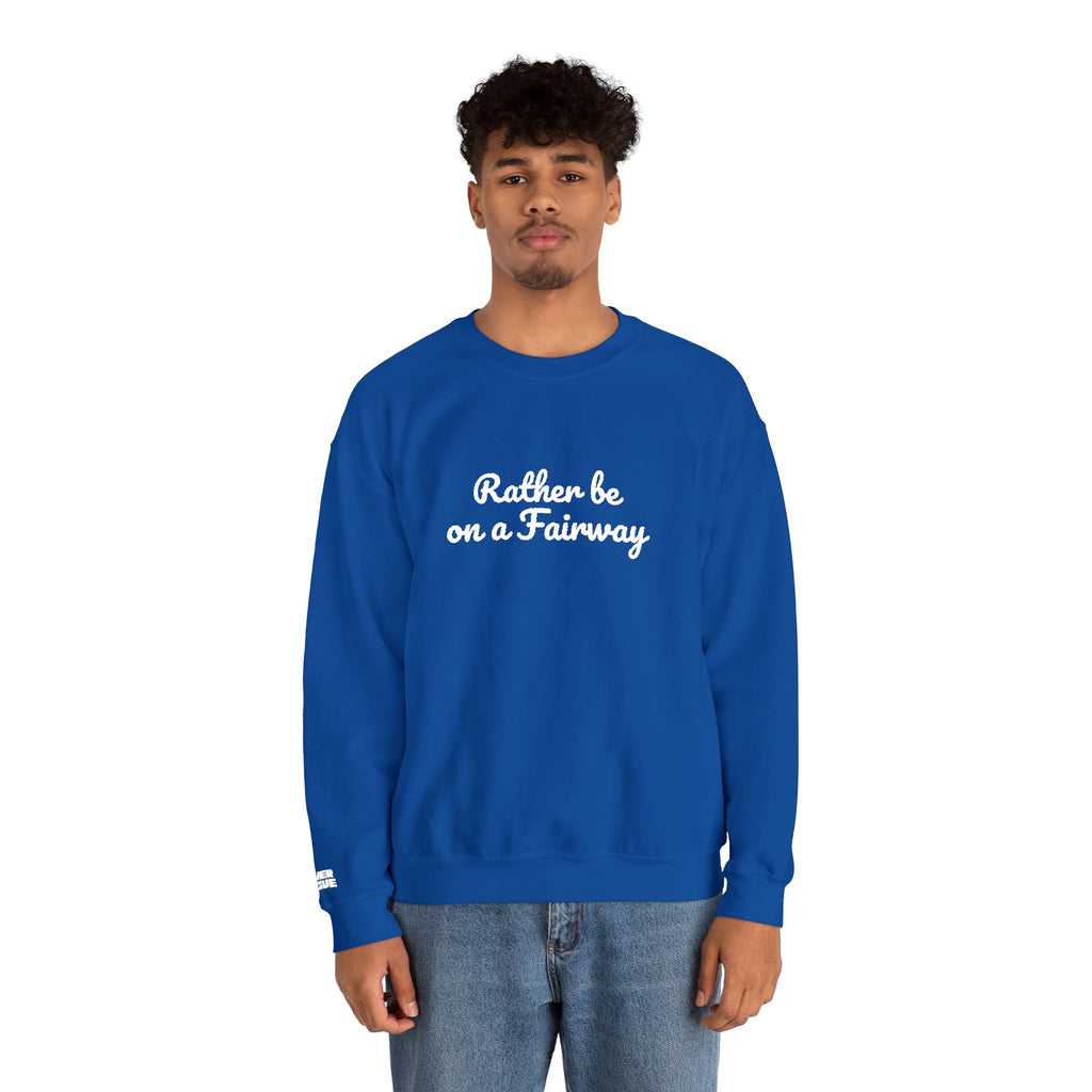 Rather Be On a Fairway - Fairway Crewneck Sweatshirt