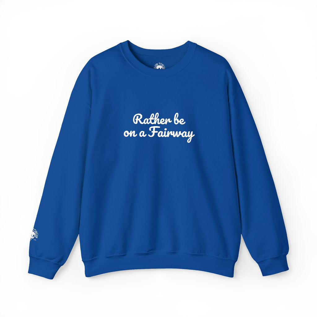 Rather Be On a Fairway - Fairway Crewneck Sweatshirt
