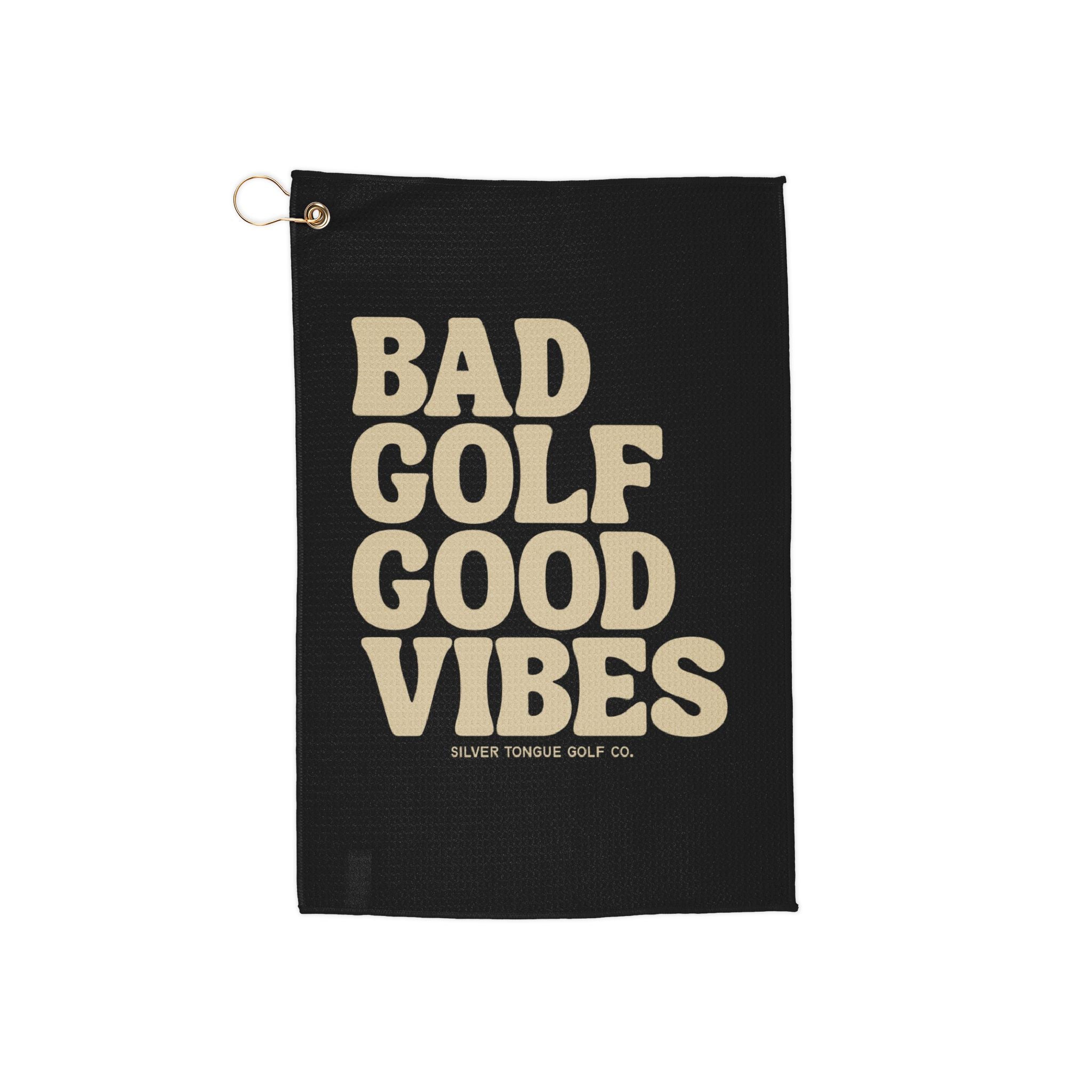 Bad Golf Good Vibes - Golf Towel
